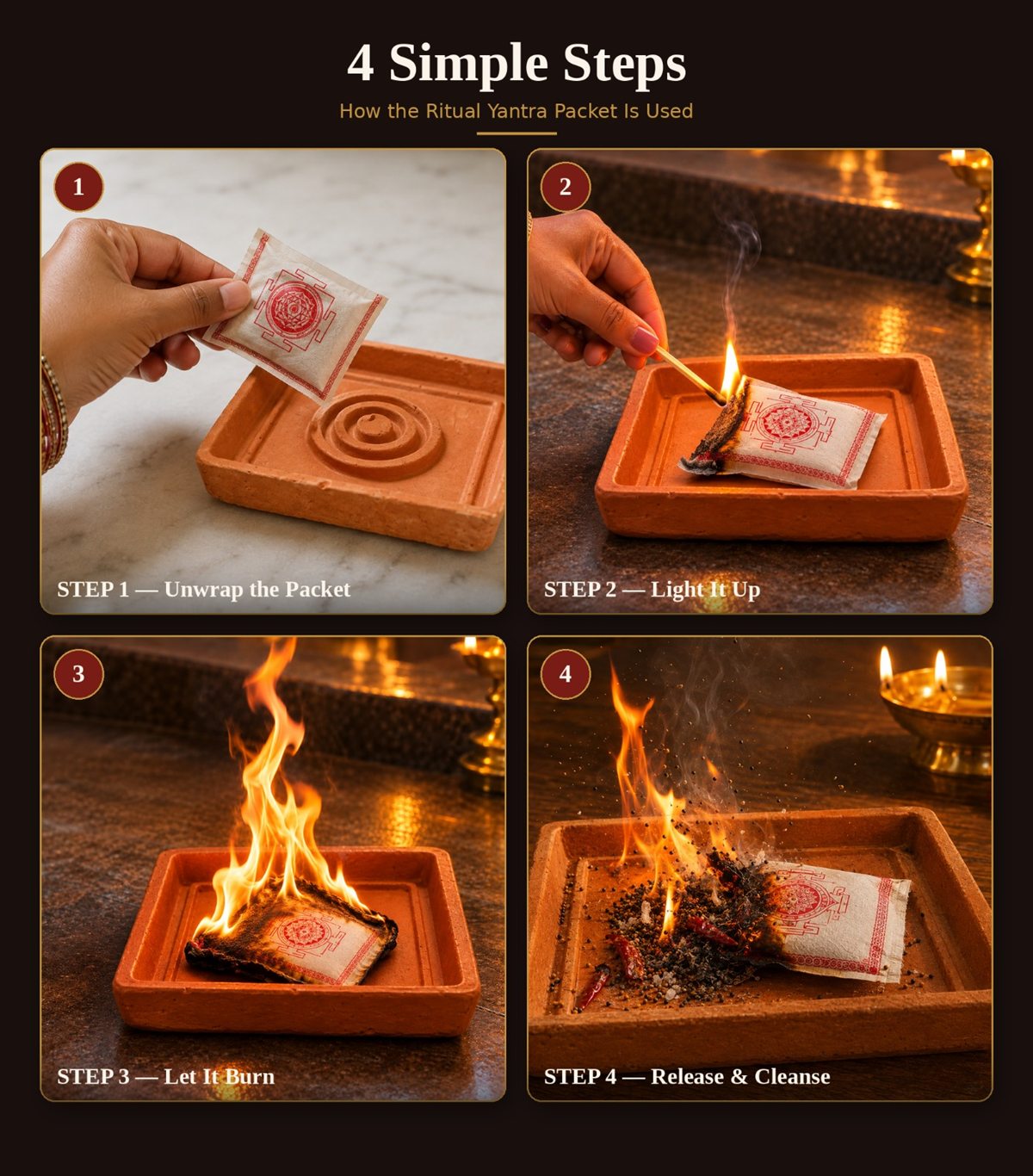 How to use: 1 Unwrap the packet and place it on the heat-safe plate. 2 Light it up. 3 Let it burn. 4 Release and cleanse.